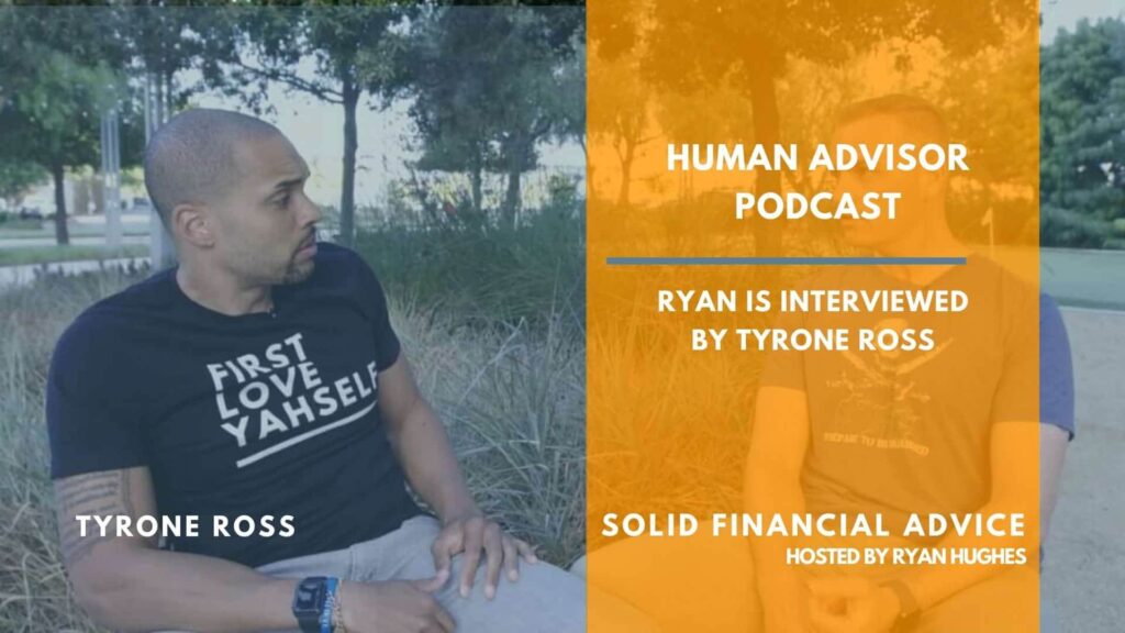 Human Advisor Podcast With Tyrone Ross
