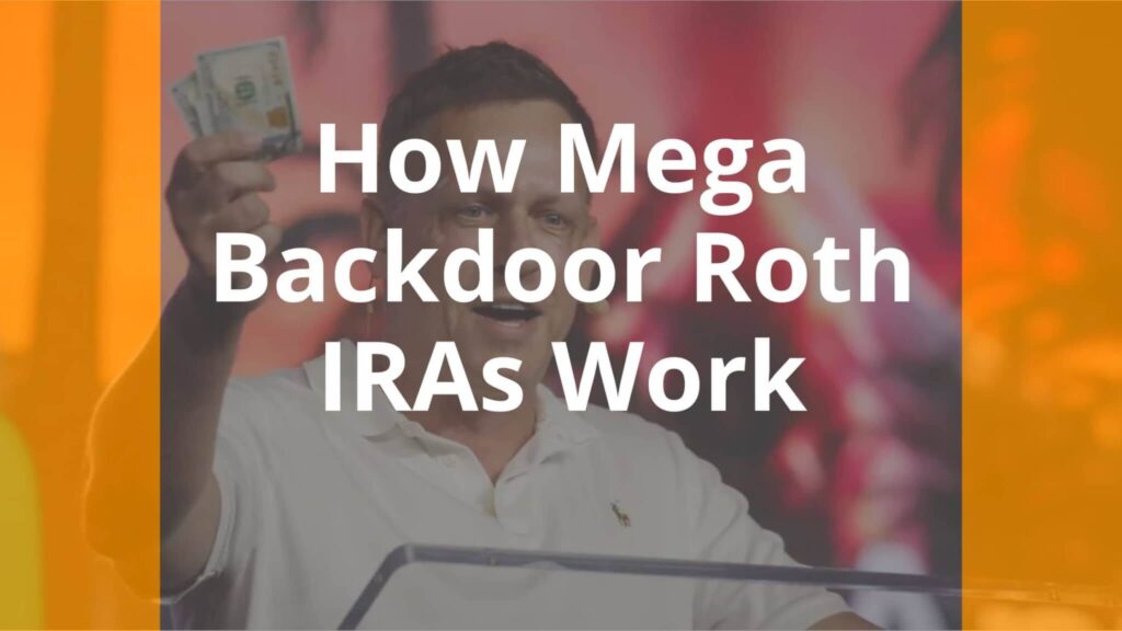 How Mega Backdoor Roth IRAs Work